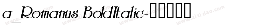 a_Romanus BoldItalic字体转换